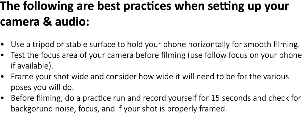 The following are best practices when setting up your camera & audio: • Use a tripod or stable surface to hold your p...